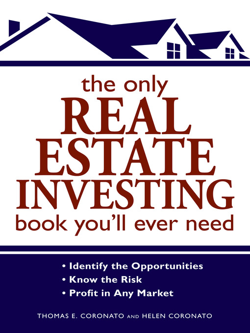 Title details for The Only Real Estate Investing Book You'll Ever Need by Thomas E Coronato - Available